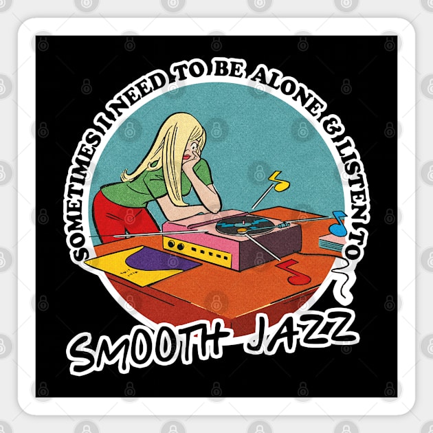 Smooth Jazz Music Obsessive Fan Design Magnet by DankFutura